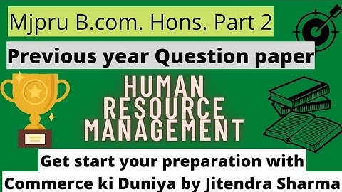 H.R.M. Question paper || Bcom. hons. Part 2 #mjpru #Examtips