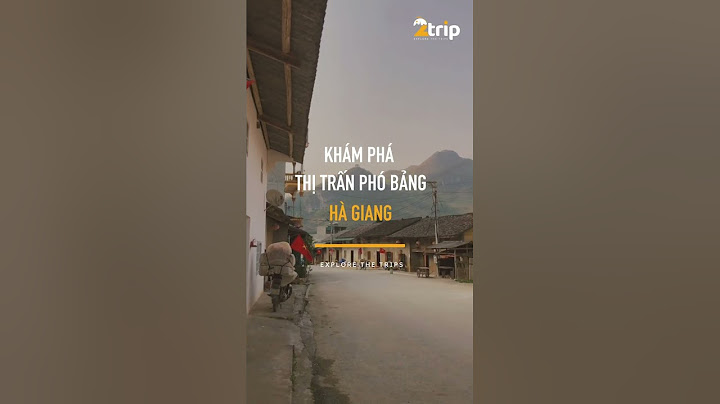 Thành phố hà giang đi phó bảng bao nhiêu km năm 2024