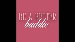 Baddie Mindset: Unfollow Triggers, Speak Up, Focus Inward, Experiment Fearlessly, Say Yes, Sleep ...