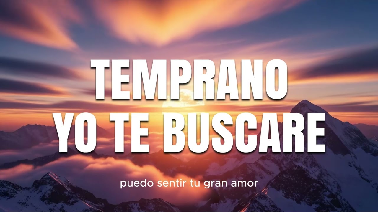TEMPRANO YO TE BUSCARE 🕊 Poderosas Alabanzas De Adoracion Mix 🙏 Musica Cristiana 2026