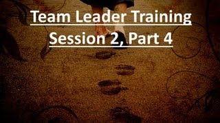 Team Leader Training Session 2 part 4