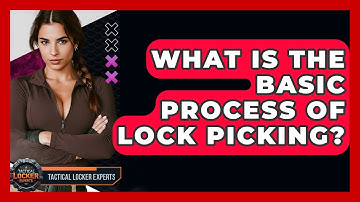 What Is The Basic Process Of Lock Picking? - Tactical Locker Experts