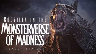 GODZILLA IN THE MONSTERVERSE OF MADNESS | Doctor Strange 2 Teaser Trailer Style