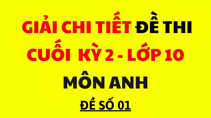 Giải bài tập tiếng anh 10 nâng cao năm 2024