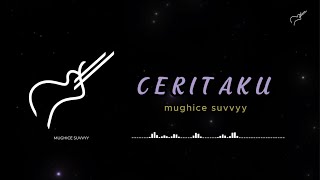 Mughice Suvvyy - CERITAKU (Official Lyric Video)