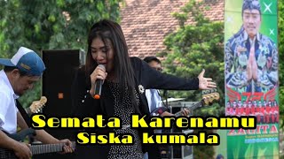 Siska Kumala - Semata Karenamu Ft Zagita Assoy Pakdhe || Live SMAN Ngronggot
