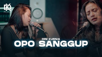 Dini Kurnia - OPO SANGGUP (Official Music Video)