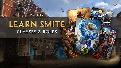 SMITE Tutorial Part 3 - Classes & Roles