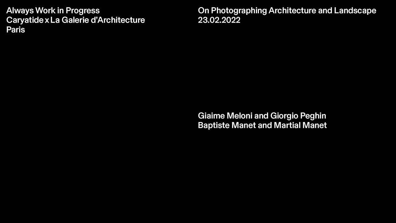 Photographier l’architecture et le paysage / Giaime Meloni&Giorgio Peghin + Baptiste&Martial Manet