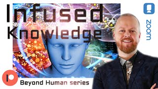 Infused Knowledge | Beyond Human | Justin Paul Abraham