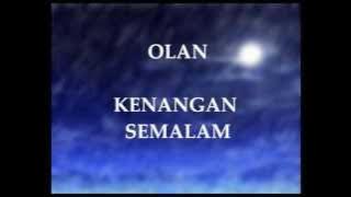 Olan   Kenangan Semalam