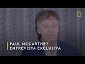 Paul McCartney: Entrevista Exclusiva | Nat Geo