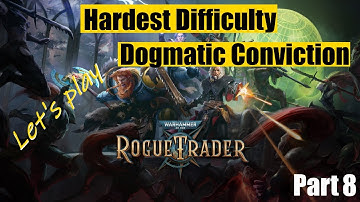 [Warhammer 40,000: Rogue Trader] Unfair difficulty playthrough, Dogmatic Conviction, part 8