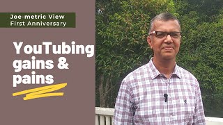 YouTubing gains & pains | Joe-metric View first anniversary