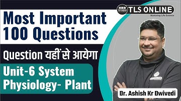 Plant Physiology | CSIR NET Life Sciences | Most Important Questions | Dr. Ashish Kr. Dwivedi |