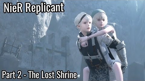 Nier Replicant Story Walkthrough Part 2 - The Lost Shrine & Grimore Weiss