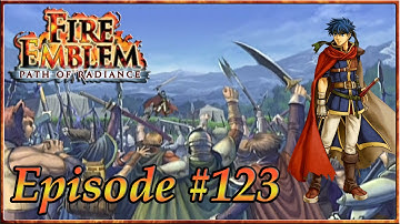 Fire Emblem: Path Of Radiance - Final Preparations, Repatriation - Episode 123