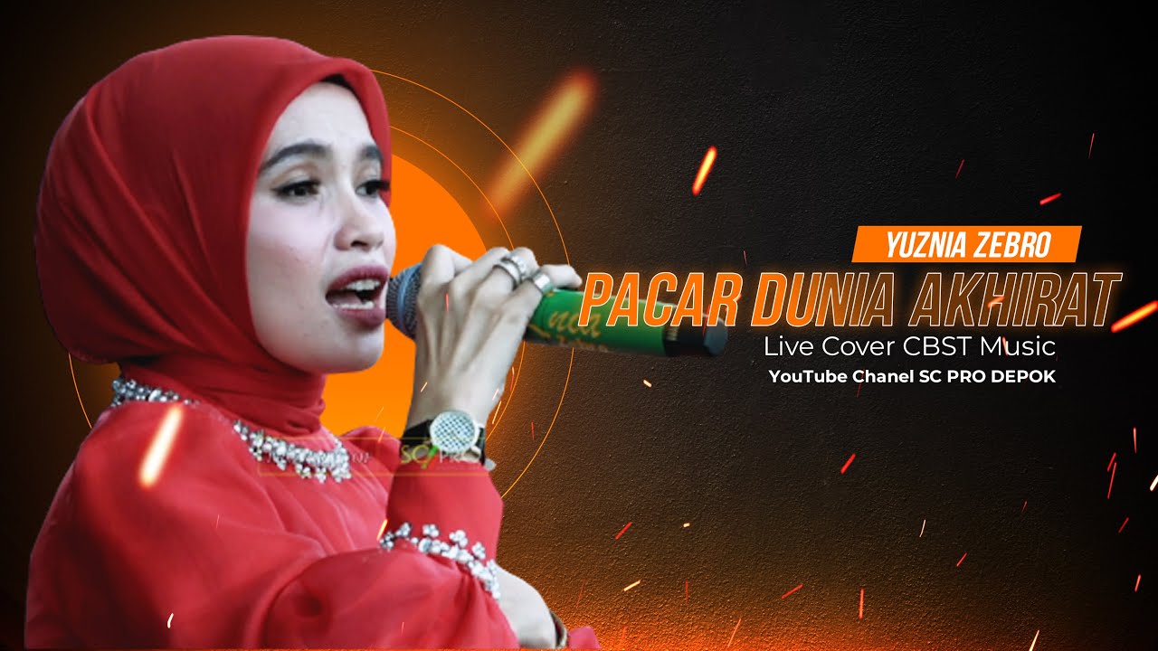 Yuznia Zebro   Pacar Dunia Akhirat  Cover Live CBST Music