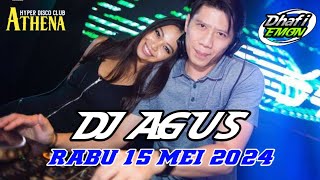 DJ AGUS TERBARU RABU 15 MEI 2024 FULL BASS || ATHENA BANJARMASIN