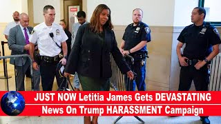 JUST NOW Letitia James Gets DEVASTATING News On Trump HARASSMENT Campaign!!!