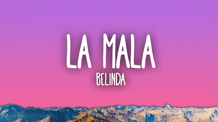 Belinda - LA MALA