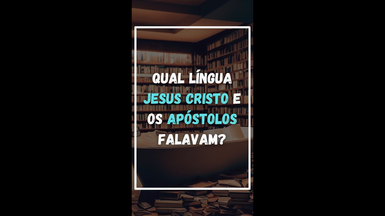 Qual era a LÍNGUA que Jesus Cristo e os APÓSTOLOS falavam? YouTube Qual era a LÍNGUA que Jesus Cristo e os APÓSTOLOS falavam? YouTube