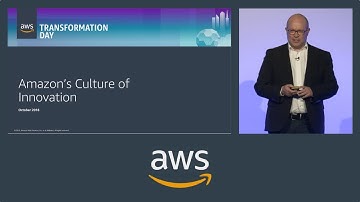 AWS Transformation Day London 2018: Culture of Innovation at Amazon