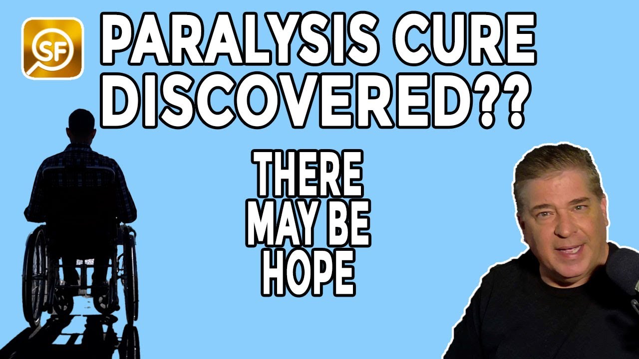 Paralysis Cure Discovered There May Be Hope YouTube Paralysis Cure Discovered There May Be Hope YouTube