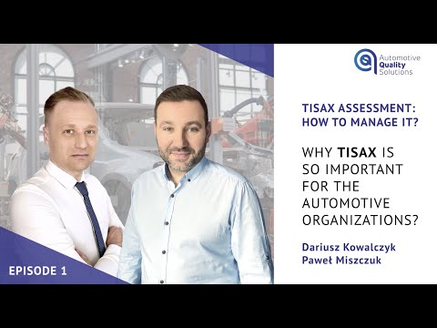 Episode 1 - Why TISAX is so important for Automotive organizations