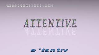 attentive - pronunciation + Examples in sentences and phrases