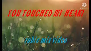 you touch my heart by: joyce bond