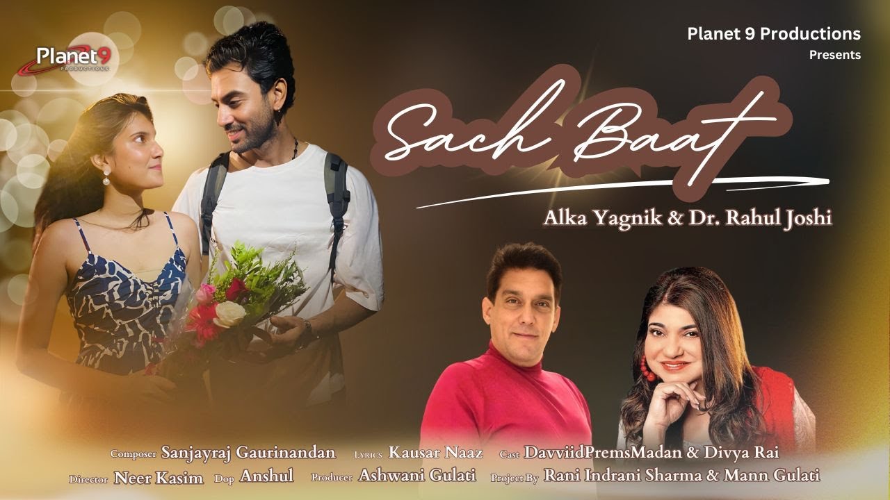 Sach Baat | Alka Yagnik | Dr. Rahul Joshi | Sanjayraj Gaurinandan | Kausar N | DavviidPM | Divya R