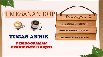PROGRAM PEMESANAN KOPI | TUGAS AKHIR PBO | KELOMPOK 2