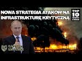 Nowa strategia ataków na infrastrukturę krytyczną. Top 10 Wieści z Rosji. Jeżowski i Lisowski