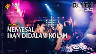 DJ MENYESAL x IKAN DIDALAM KOLAM [ SHD V2 ] BREAKBEAT TERBARU 2023