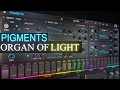 Arturia Pigments 4 Organ Of Light Sound Design Tutorial
