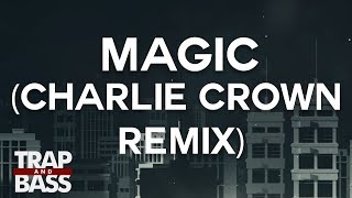 Half The Animal - Magic (Charlie Crown Remix)