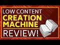 Low Content Creation Machine Review! Is It Better Than Tangent Templates?