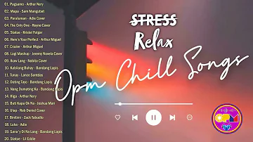 Relax OPM Chill Songs | Filipino Acoustic Night Vibes | Arthur Nery, Adie, Zack Tabudlo, Nobita ...