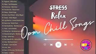 Relax OPM Chill Songs | Filipino Acoustic Night Vibes | Arthur Nery, Adie, Zack Tabudlo, Nobita ...