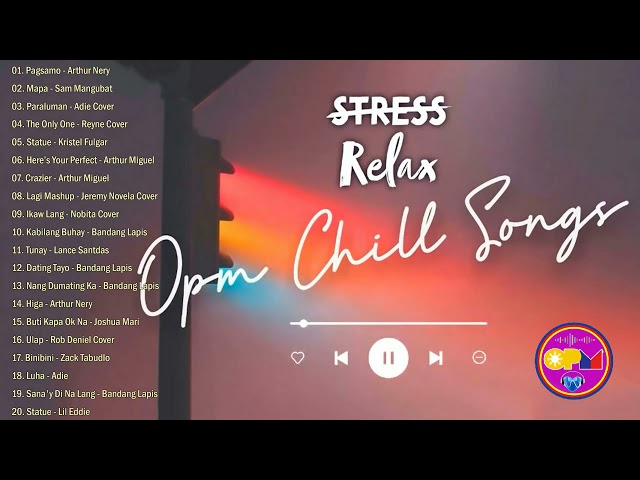 Relax OPM Chill Songs | Filipino Acoustic Night Vibes | Arthur Nery, Adie, Zack Tabudlo, Nobita ... class=