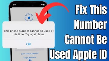 Fix This Phone Number Cannot Be Used At This Time Apple ID - 2024