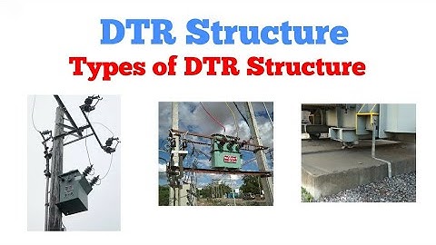 DTR Structure and types of DTR Structure || CS Electrical and Electronics