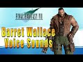 Final Fantasy VII: Remake Intergrade - Barret Wallace Voice Lines