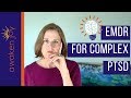 EMDR for Complex PTSD (Does it Help or Hurt?)