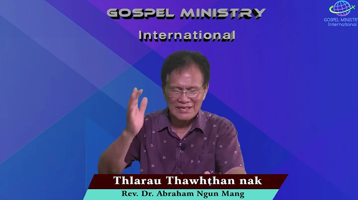 THLARAU THAWHTHANNAK -  Rev.Dr. Abraham Ngun Mang