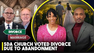 Sda Church Voted Abandonment As Reason For Divorce Remarriage? You Abandoned Me So I Divorced You