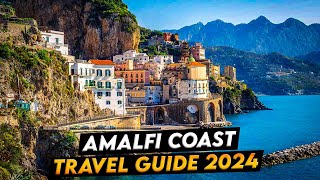 Amalfi Coast 2024: Your Comprehensive Travel Guide to Paradise