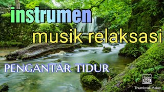 Instrumen musik relaksasi pengantar tidur