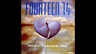 Fourteen 14- Dont Leave Me Radio Mix 90S Original Instrumental